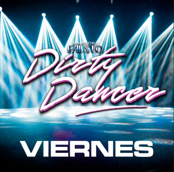 Dirty Dancers en Fausto